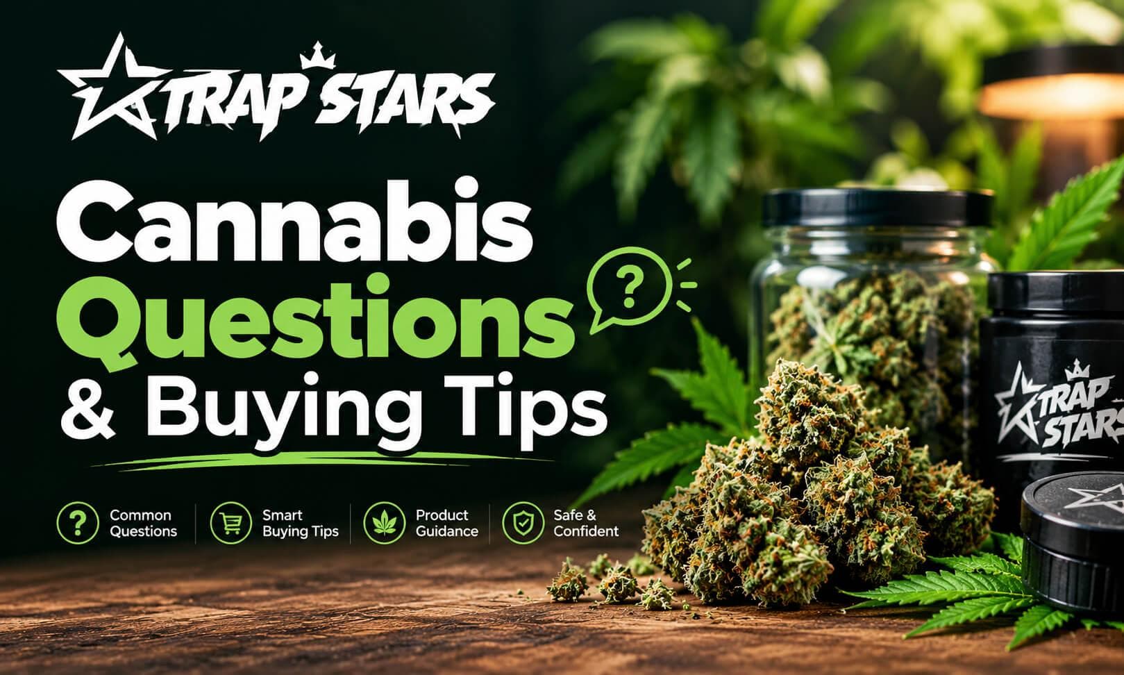 Cannabis Questions & Buying Tips